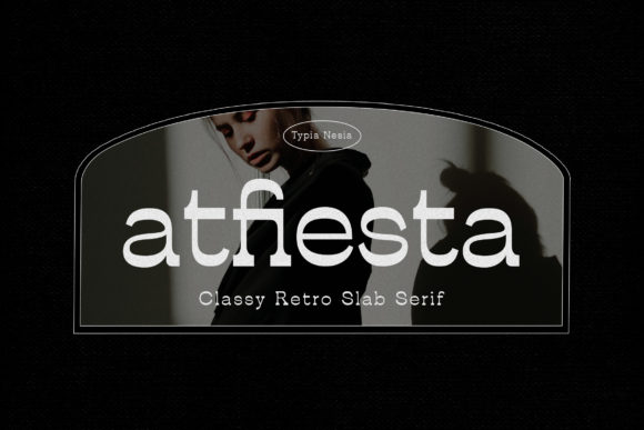 Atfiesta: A Slab Serif That Anchors Your Editorial Voice