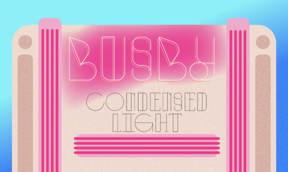 Busby Condensed Light: A Strategic Display Font for Scroll-Stopping Campaigns